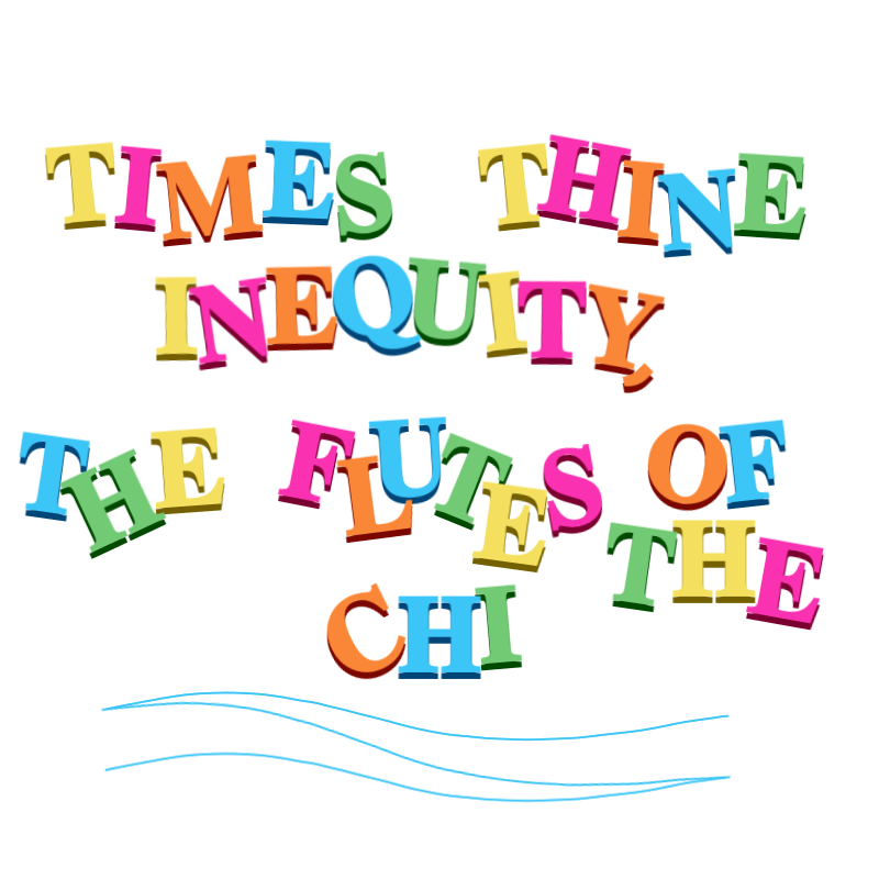 An image with multicolor text that says Times thine inequity, the flutes of the chi